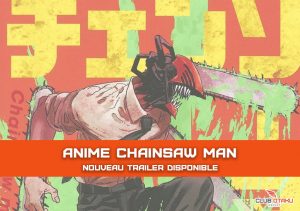 nouveau trailer pour l'adaptation en anime de chainsaw man - clubotaku