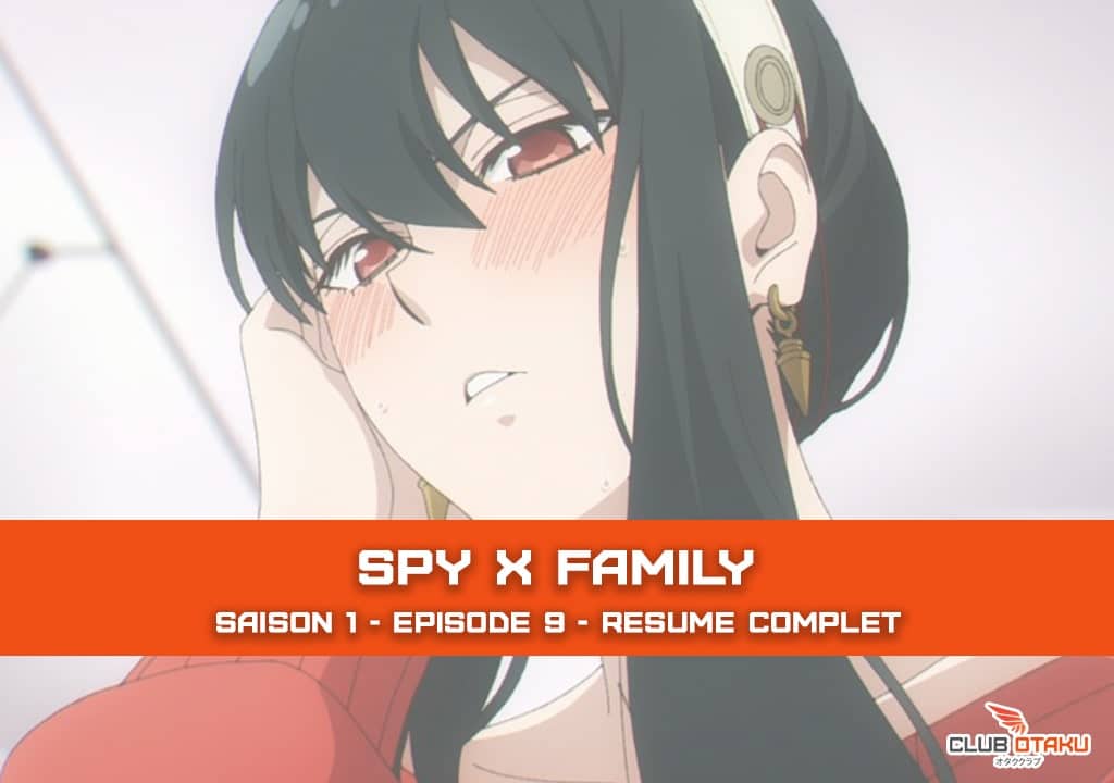 résume spy x family - saison 1 episode 9 - clubotaku (1)