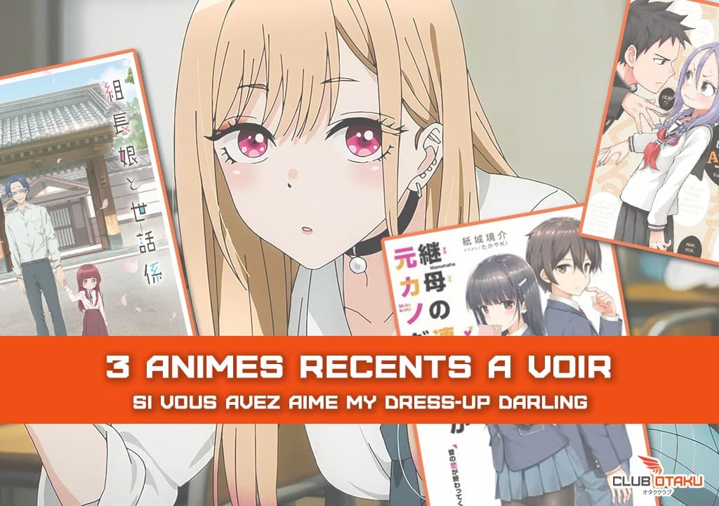 3 animes recents a voir si vous avez aimé my dress up darling - mise en avant