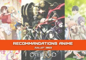 club otaku - recommandations anime - juillet 2022