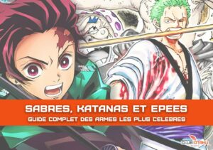 Guide des sabres, katanas et épées dans les mangas