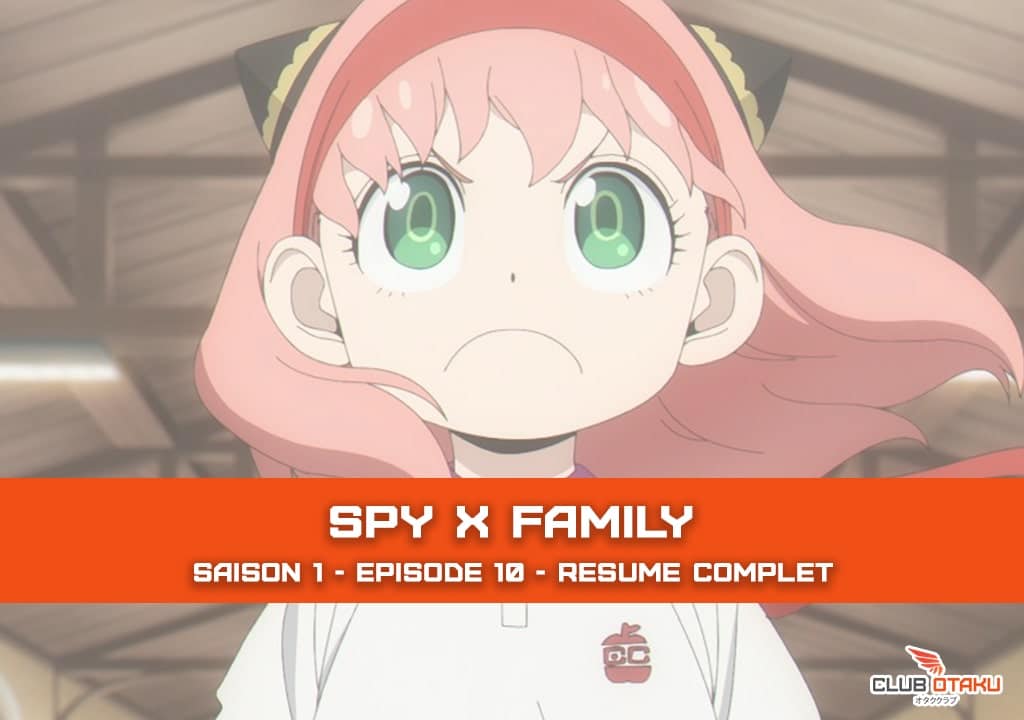 résume spy x family - saison 1 episode 10 - clubotaku - 1